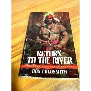 Don Coldsmith Return to the River Paperback Book Spanish Bit Saga Book 11